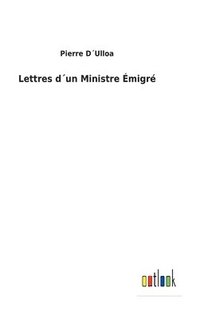 bokomslag Lettres dun Ministre migr