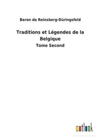 bokomslag Traditions et Lgendes de la Belgique