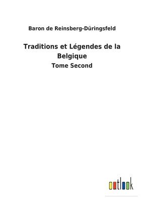 bokomslag Traditions et Lgendes de la Belgique