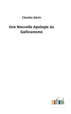 bokomslag Nouvelle Apologie du Gallicanisme