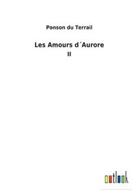 bokomslag Les Amours dAurore