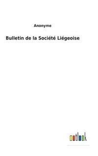 bokomslag Bulletin de la Société Liégeoise