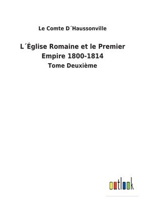 bokomslag L¿Église Romaine et le Premier Empire 1800-1814