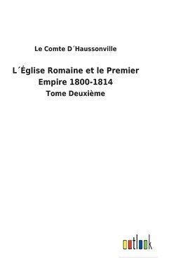 Lglise Romaine et le Premier Empire 1800-1814 1