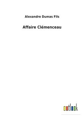 Affaire Clmenceau 1