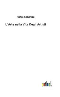 bokomslag L¿Arte nella Vita Degli Artisti