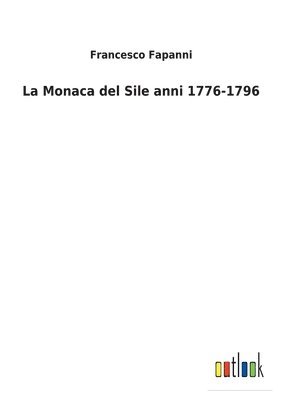 bokomslag Monaca del Sile anni 1776-1796