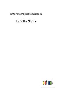 bokomslag La Villa Giulia