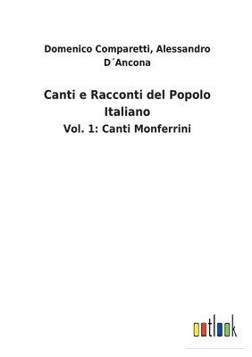 Canti e Racconti del Popolo Italiano 1