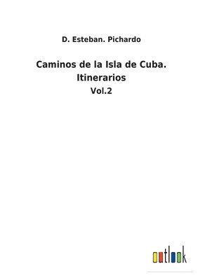 bokomslag Caminos de la Isla de Cuba. Itinerarios