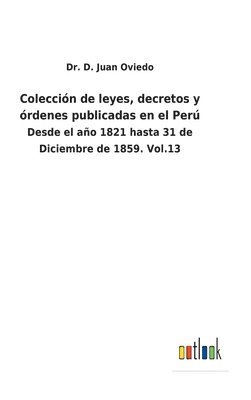 bokomslag Coleccin de leyes, decretos y rdenes publicadas en el Per