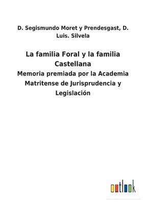 La familia Foral y la familia Castellana 1