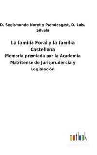 bokomslag La familia Foral y la familia Castellana