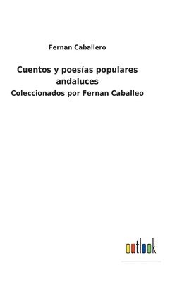 Cuentos y poesas populares andaluces 1