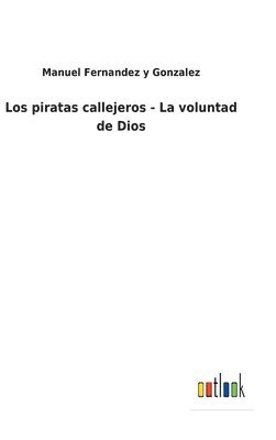 bokomslag piratas callejeros - La voluntad de Dios