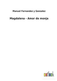 bokomslag Magdalena - Amor de monja