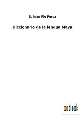 Diccionario de la lengua Maya 1