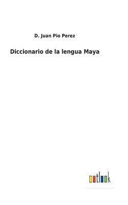 Diccionario de la lengua Maya 1