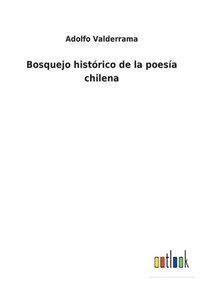 bokomslag Bosquejo histórico de la poesía chilena