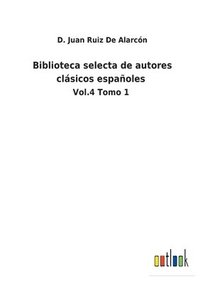 bokomslag Biblioteca selecta de autores clasicos espanoles