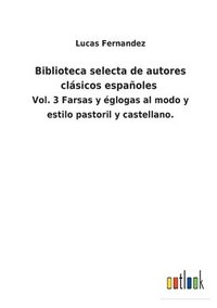 bokomslag Biblioteca selecta de autores clsicos espaoles