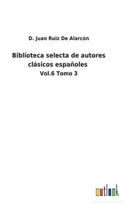 bokomslag Biblioteca selecta de autores clsicos espaoles