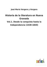 bokomslag Historia de la literatura en Nueva Granada