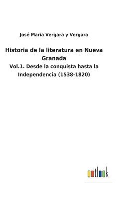 bokomslag Historia de la literatura en Nueva Granada