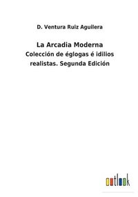 bokomslag La Arcadia Moderna
