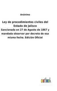 bokomslag Ley de procedimientos civiles del Estado de Jalisco