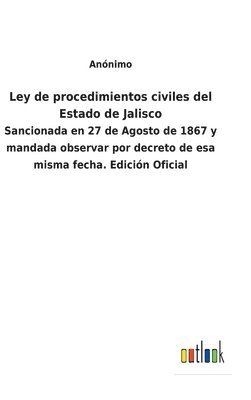 Ley de procedimientos civiles del Estado de Jalisco 1