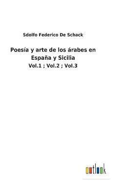 Poesía y arte de los árabes en España y Sicilia