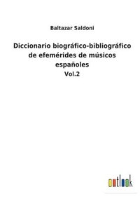 bokomslag Diccionario biogrfico-bibliogrfico de efemrides de msicos espaoles