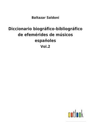 bokomslag Diccionario biogrfico-bibliogrfico de efemrides de msicos espaoles