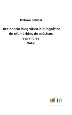 bokomslag Diccionario biogrfico-bibliogrfico de efemrides de msicos espaoles