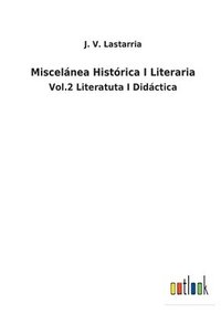 bokomslag Miscelánea Histórica I Literaria