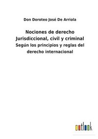 bokomslag Nociones de derecho Jurisdiccional, civil y criminal