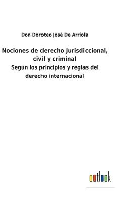 bokomslag Nociones de derecho Jurisdiccional, civil y criminal