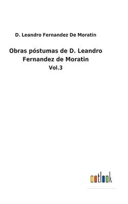 bokomslag Obras pstumas de D. Leandro Fernandez de Moratin