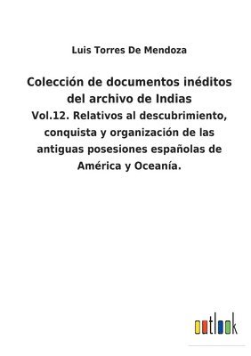 Luis Torres De Mendoza, Luis Torres de Mendoza - Colección de documentos inéditos del archivo de Indias, Häftad