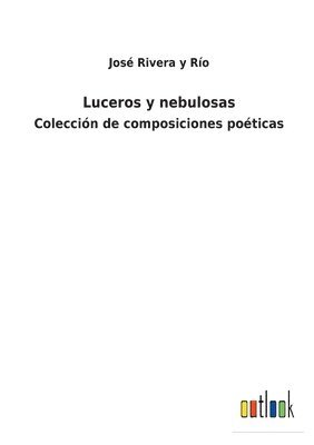 bokomslag Luceros y nebulosas