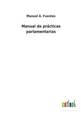 bokomslag Manual de prcticas parlamentarias