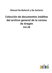 bokomslag Coleccin de documentos inditos del archivo general de la corona de Aragn