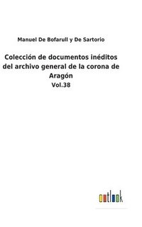 bokomslag Coleccin de documentos inditos del archivo general de la corona de Aragn