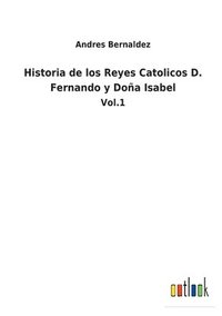 bokomslag Historia de los Reyes Catolicos D. Fernando y Dona Isabel