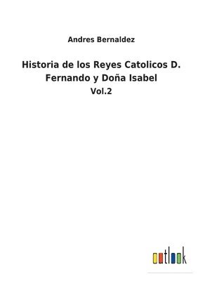 Historia de los Reyes Catolicos D. Fernando y Doña Isabel