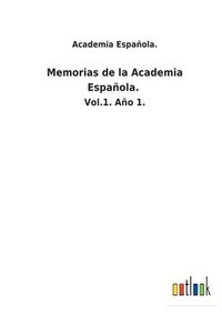 bokomslag Memorias de la Academia Española.