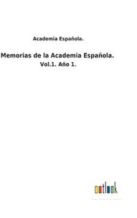 bokomslag Memorias de la Academia Española.