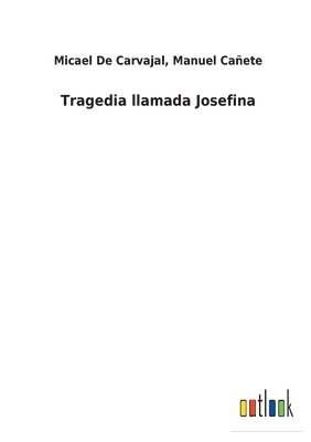 bokomslag Tragedia llamada Josefina