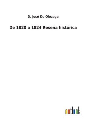 bokomslag De 1820 a 1824 Reseña histórica